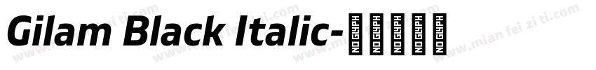 Gilam Black Italic字体转换